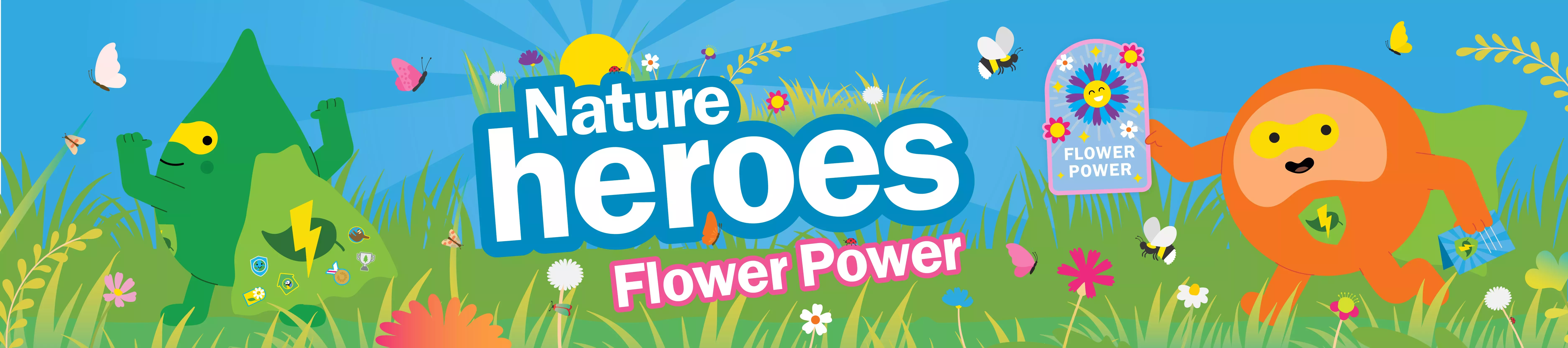 Nature Heroes, Flower Power © RBG Kew An illustrated banner announcing nature heroes flower power