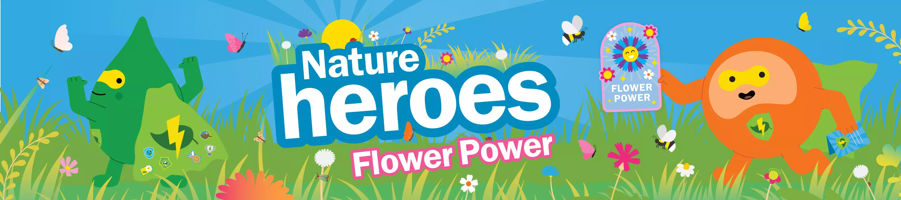 Nature Heroes, Flower Power © RBG Kew An illustrated banner announcing nature heroes flower power